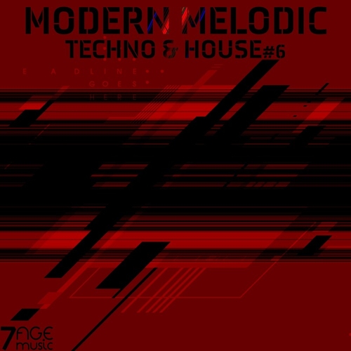 VA - Modern Melodic Techno & House, Vol. 6 [7AGEM353]